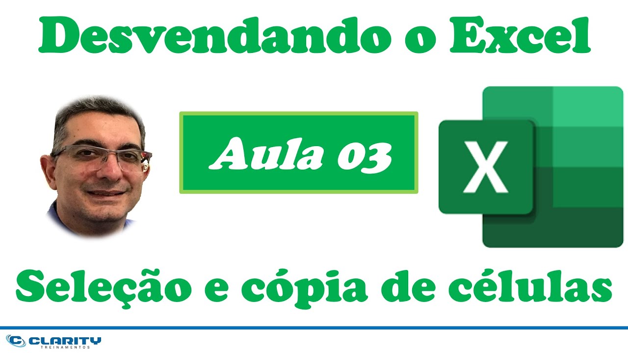 Excel básico | Como selecionar células | Curso Gratuito 'Desvendando o Excel' | Aula 03