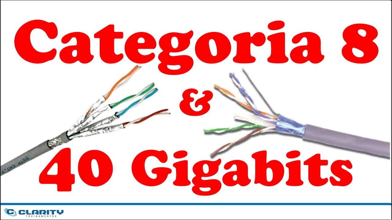 A Categoria 8 (Cat8) e os 40 gigabit Ethernet