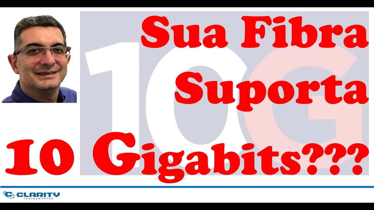 Seu link de fibra óptica suporta 10 Gigabit Ethernet?