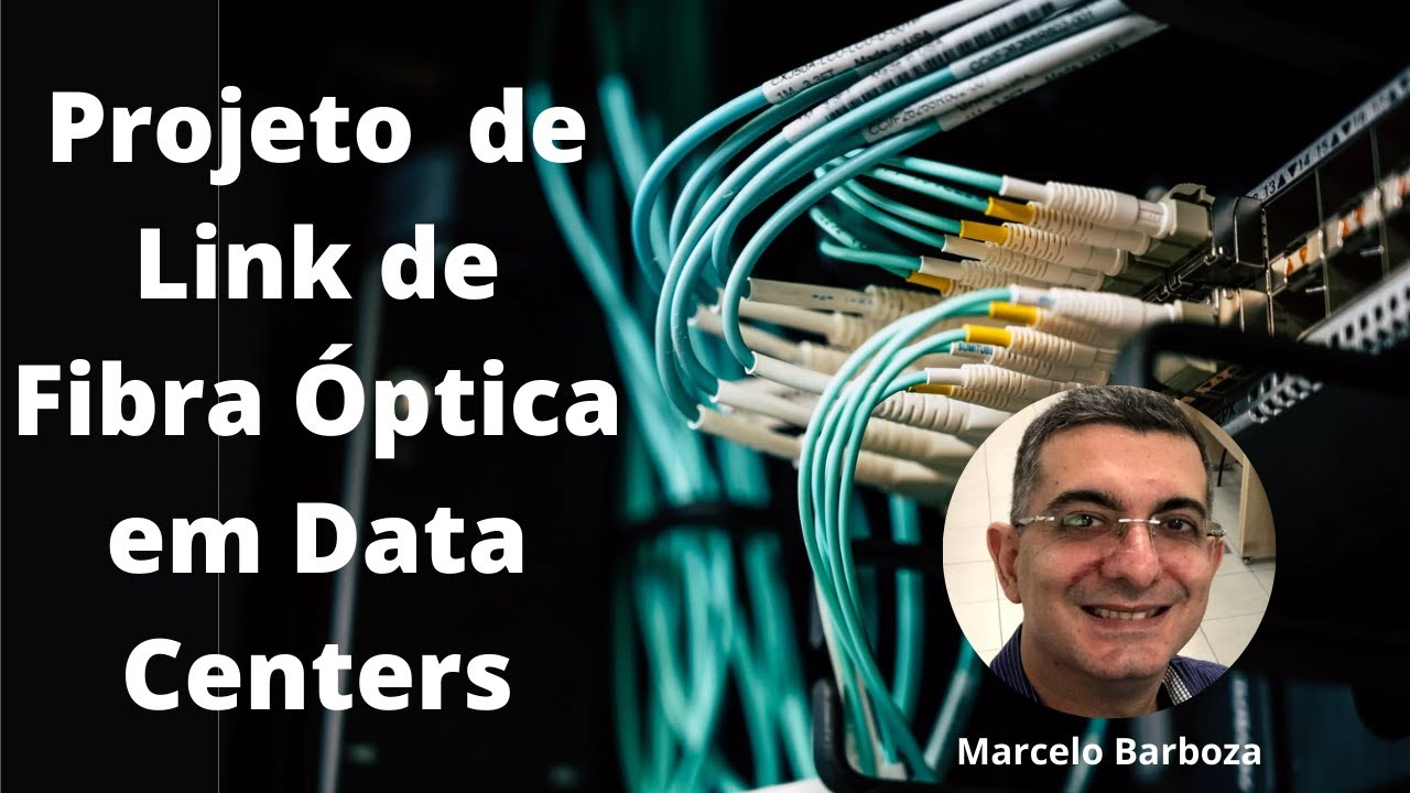 Projeto de link de fibra óptica em data centers | Live