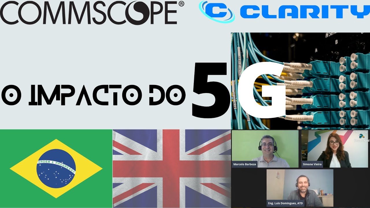 O impacto do 5G na infraestrutura de rede | Live com a CommScope Brasil e UK