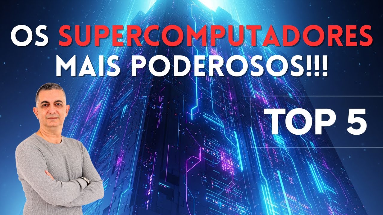 Quais são os Supercomputadores MAIS PODEROSOS do Mundo em 2025?