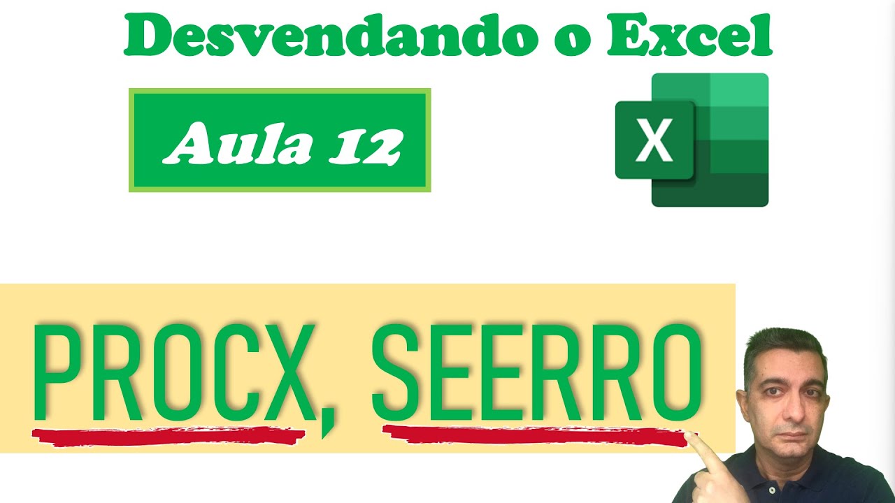 PROCX Excel | Curso Gratuito 'Desvendando o Excel' | Aula 12