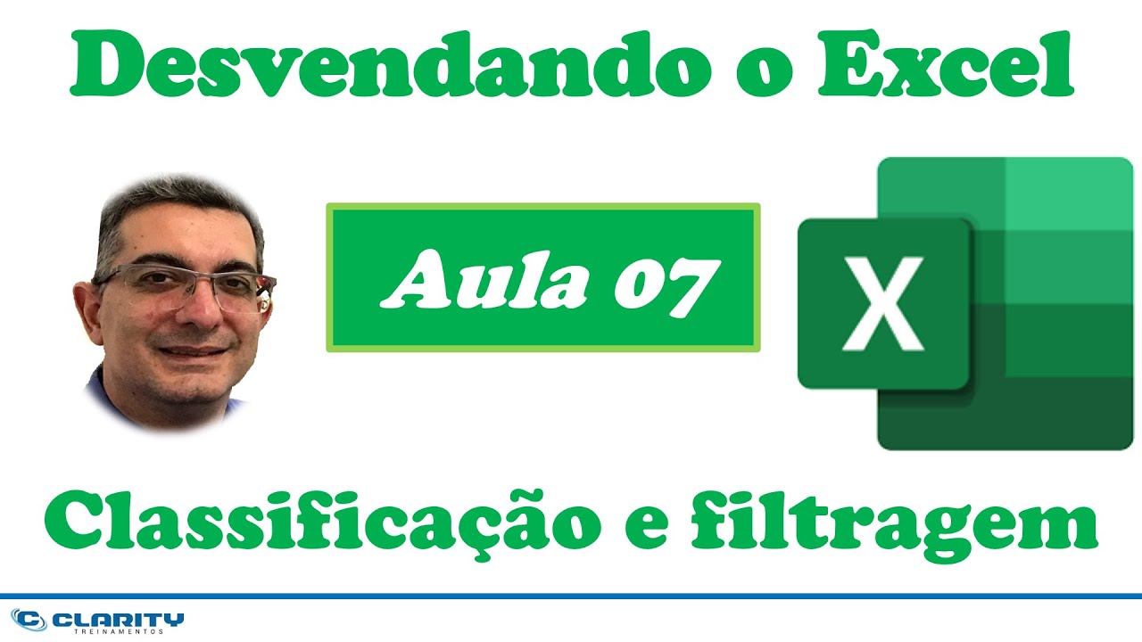 Classificar e filtrar no Excel | Curso Gratuito 'Desvendando o Excel' | Aula 07