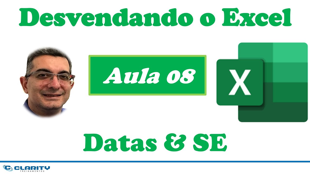 Função SE e data no Excel | Curso Gratuito 'Desvendando o Excel' | Aula 08