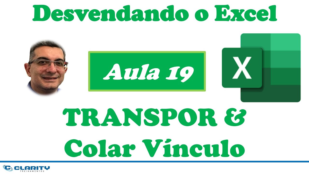 TRANSPOR Excel Linha Coluna | Curso Gratuito 'Desvendando o Excel' | Aula 19