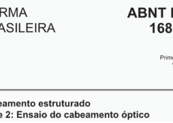 Publicada a norma nacional de testes em cabeamento óptico