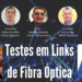 Testes em Fibras Ópticas: Problemas e Recomendações